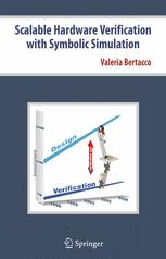 Scalable Hardware Verification With Symbolic Simulation 1st Edition Valeria Bertacco Auth