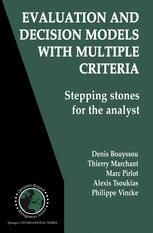 Evaluation And Decision Models With Multiple Criteria Stepping Stones For The Analyst Denis Bouyssou