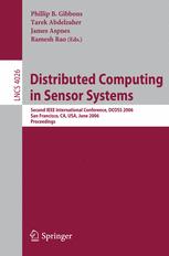 Distributed Computing In Sensor Systems Second Ieee International Conference Dcoss 2006 San Francisco Ca Usa June 1820 2006 Proceedings 1st Edition Christopher J Rozell