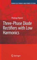 Threephase Diode Bridge Rectifier With Low Harmonics Current Injection Methods 1st Edition Predrag Pejovic Auth