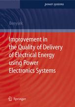 Improvement In The Quality Of Delivery Of Electrical Energy Using Power Electronics Systems 1st Edition Grzegorz Benysek Phd Auth