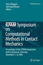 Iutam Symposium On Computational Methods In Contact Mechanics Proceedings Of The Iutam Symposium Held In Hannover Germany November 58 2006 1st Edition Frdric Lebon