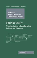 Filtering Theory With Applications To Fault Detection Isolation And Estimation 1st Edition Ali Saberi