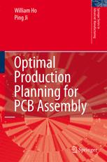 Optimal Production Planning For Pcb Assembly 1st Edition William Ho Phd