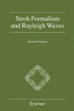Stroh Formalism And Rayleigh Waves 1st Edition Kazumi Tanuma Auth
