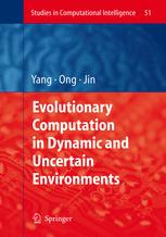 Evolutionary Computation In Dynamic And Uncertain Environments 1st Edition Dr Shengxiang Yang Auth