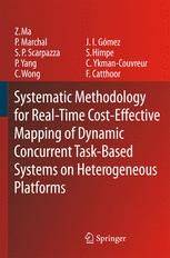 Systematic Methodology For Realtime Costeffective Mapping Of Dynamic Concurrent Taskbased Systems On Heterogeneous Platforms 1st Edition Zhe Ma
