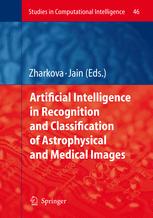 Artificial Intelligence In Recognition And Classification Of Astrophysical And Medical Images 1st Edition Prof Valentina Zharkova Auth