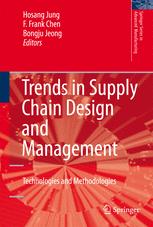 Trends In Supply Chain Design And Management Technologies And Methodologies 1st Edition Can Saygin