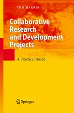 Collaborative Research And Development Projects A Practical Guide 1st Edition Dr Tom Harris Auth