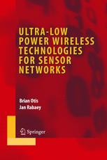 Ultralow Power Wireless Technologies For Sensor Networks 1st Edition Brian Otis