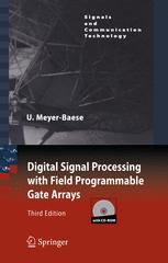 Digital Signal Processing With Field Programmable Gate Arrays Originally Published As A Monograph3rd Ed Dr Uwe Meyerbaese Auth