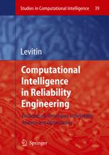 Computational Intelligence In Reliability Engineering Evolutionary Techniques In Reliability Analysis And Optimization 1st Edition Way Kuo