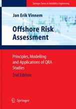 Offshore Risk Assessment Principles Modelling And Applications Of Qra Studies 2nd Edition Professor Jan Erik Vinnem Auth