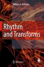 Rhythm And Transforms 1st Edition William A Sethares Phd Auth