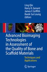 Advanced Bioimaging Technologies In Assessment Of The Quality Of Bone And Scaffold Materials Techniques And Applications 1st Edition Harry K Genant