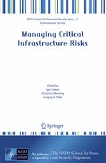 Managing Critical Infrastructure Risks Decision Tools And Applications For Port Security 1st Edition Richard J Wenning