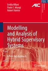 Modelling And Analysis Of Hybrid Supervisory Systems A Petri Net Approach 1st Edition Emilia Villani Phd