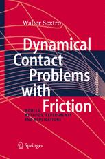Dynamical Contact Problems With Friction Models Methods Experiments And Applications 2nd Edition Prof Dringhabil Walter Sextro Auth