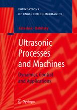 Ultrasonic Processes And Machines Dynamics Control And Applications 1st Edition Vladimir K Astashev