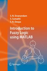 Introduction To Fuzzy Logic Using Matlab 1st Edition Dr S N Sivanandam