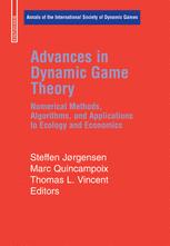 Advances In Dynamic Game Theory Numerical Methods Algorithms And Applications To Ecology And Economics 1st Edition Steffen Jrgensen