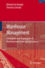 Warehouse Management Automation And Organisation Of Warehouse And Order Picking Systems 1st Edition Prof Dr Michael Ten Hompel