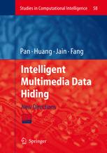 Intelligent Multimedia Data Hiding New Directions 1st Edition Hsiangcheh Huang