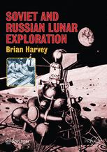 Soviet And Russian Lunar Exploration 1st Edition Brian Harvey Auth