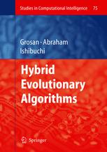 Hybrid Evolutionary Algorithms 1st Edition Dr Crina Grosan Ajith Abraham Auth