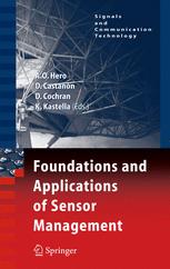 Foundations And Applications Of Sensor Management 1st Edition Alfred O Hero Iii