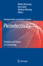 Piezoelectricity Evolution And Future Of A Technology 1st Edition Prof Dr Walter Heywang