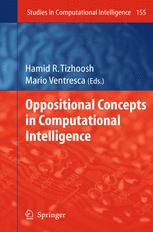 Oppositional Concepts In Computational Intelligence 1st Edition H R Tizhoosh