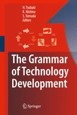 The Grammar Of Technology Development 1st Edition Akira Takahashi Auth