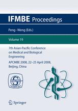 7th Asianpacific Conference On Medical And Biological Engineering Apcmbe 2008 2225 April 2008 Beijing China 1st Edition Peng Hu Auth