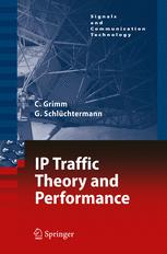 Ip Traffic Theory And Performance 1st Edition Christian Grimm