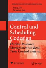 Control And Scheduling Codesign Flexible Resource Management In Realtime Control Systems 1st Edition Dr Feng Xia