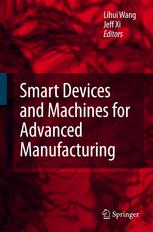 Smart Devices And Machines For Advanced Manufacturing 1st Edition J P Merlet