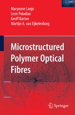 Microstructured Polymer Optical Fibres 1st Edition Maryanne C J Large
