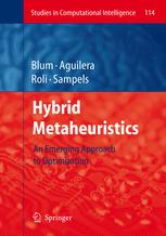 Hybrid Metaheuristics An Emerging Approach To Optimization 1st Edition Dr Christian Blum