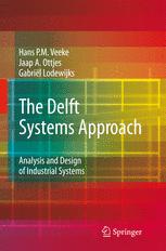 The Delft Systems Approach Analysis And Design Of Industrial Systems 1st Edition Hans Pm Veeke