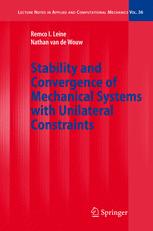 Stability And Convergence Of Mechanical Systems With Unilateral Constraints 1st Edition Remco I Leine