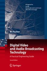Digital Video And Audio Broadcasting Technology A Practical Engineering Guide Dipling Fh Walter Fischer Auth