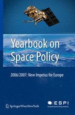 Yearbook On Space Policy 20062007 New Impetus For Europe 1st Edition Nicolas Peter Auth