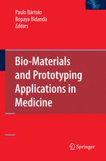 Biomaterials And Prototyping Applications In Medicine 1st Edition Salil Desai