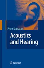 Acoustics And Hearing 1st Edition Dr Peter Damaske Auth
