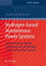 Hydrogenbased Autonomous Power Systems Technoeconomic Analysis Of The Integration Of Hydrogen In Autonomous Power Systems 1st Edition Emmanuel I Zoulias Phd