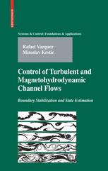 Control Of Turbulent And Magnetohydrodynamic Channel Flows Boundary Stabilization And State Estimation 1st Edition Rafael Vazquez