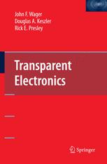 Transparent Electronics 1st Edition John F Wager Douglas A Keszler