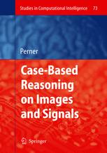 Casebased Reasoning On Images And Signals 1st Edition P Perner Auth